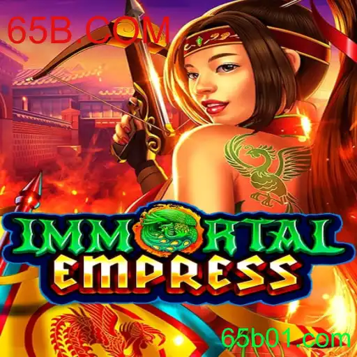 Explorando o Fascinante Mundo de ImmortalEmpress no 65B.COM